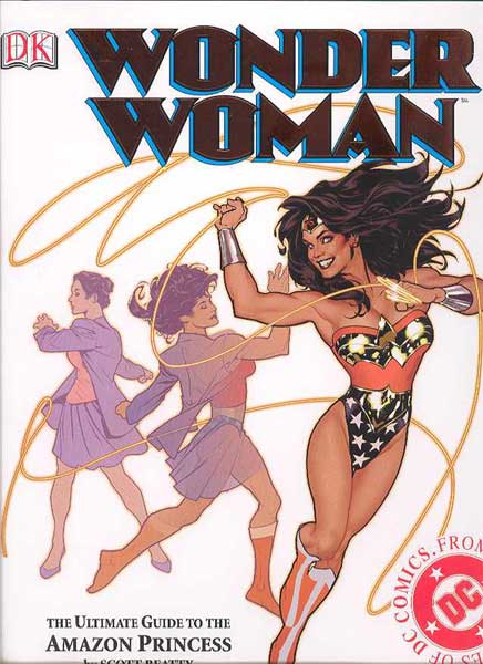 Image: Wonder Woman: The Ultimate Guide to the Amazon Princess HC  - 