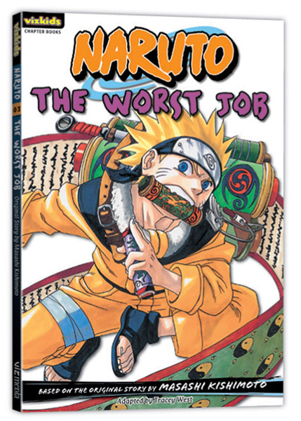 Image: Naruto: Chapter Book Vol. 03: The Worst Job SC  - Viz Media LLC