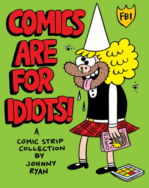 Image: Comics Are For Idiots! SC  - Fantagraphics Books