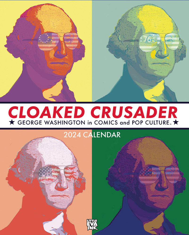 Image: Cloaked Crusader: George Washington in Comics 2024 Wall Calendar  - Eva Ink Publishing