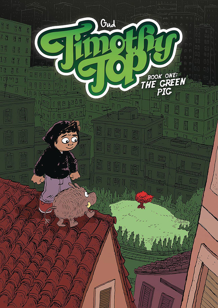 Image: Timothy Top Book 01: Green Pig GN  - Lion Forge