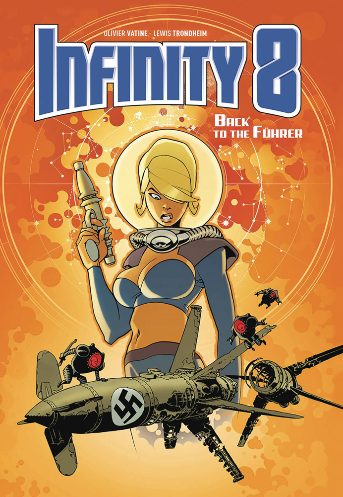 Image: Infinity 8 Vol. 02: ...Back to the Fuhrer HC  - Lion Forge - Magnetic Collection