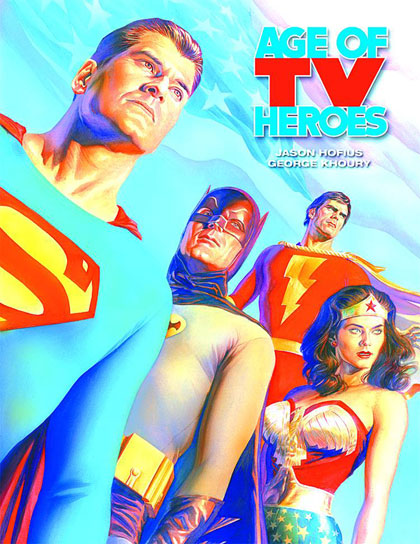 Image: Age of TV Heroes HC  - Twomorrows Publishing
