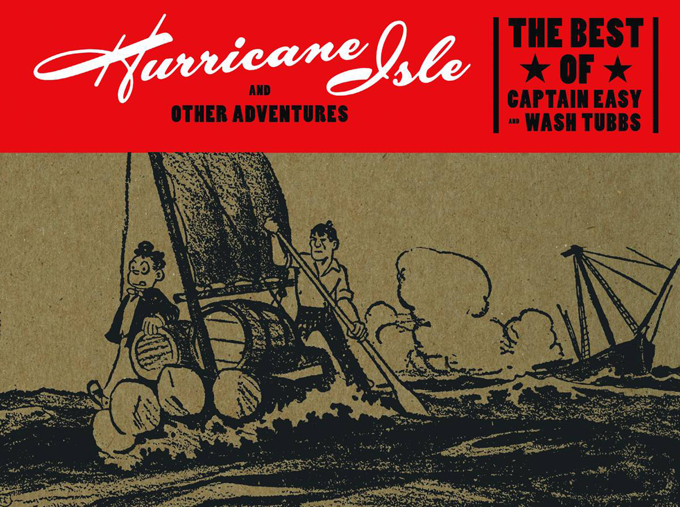 Image: Hurricane Isle and Other Adventures: The Best of Captain Easy & Wash Tubbs HC  - Fantagraphics Books