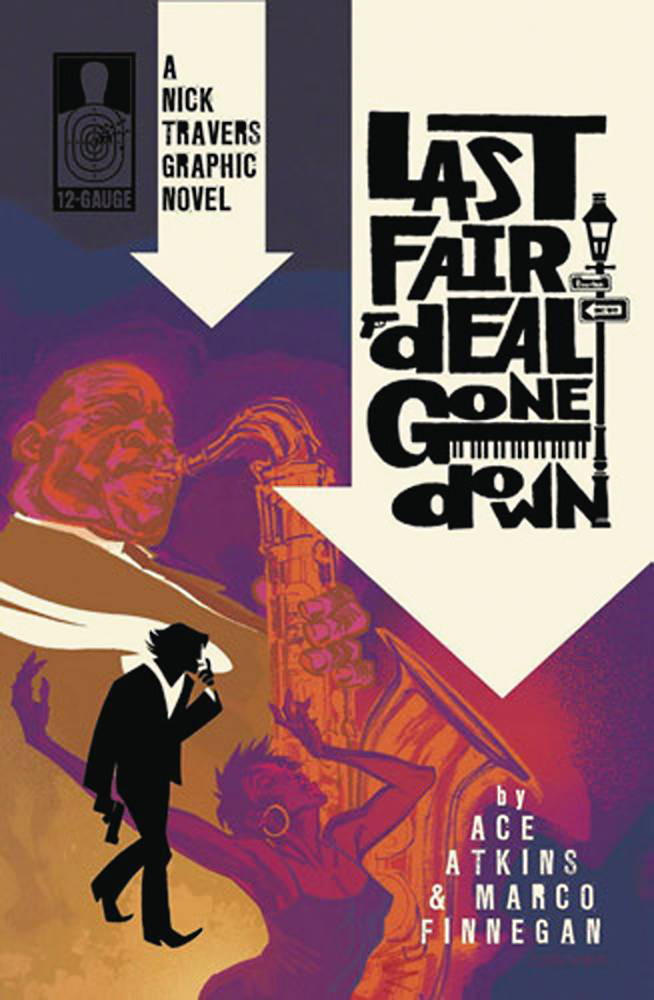 Image: Nick Travers Vol. 01: Last Fair Deal Gone Down SC  - 12 Gauge Comics LLC
