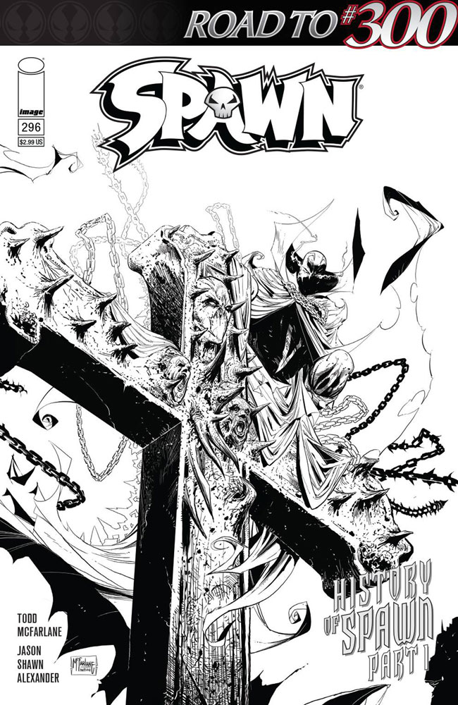 Image: Spawn #296 (cover C - McFarlane & Mattina B&W) - Image Comics