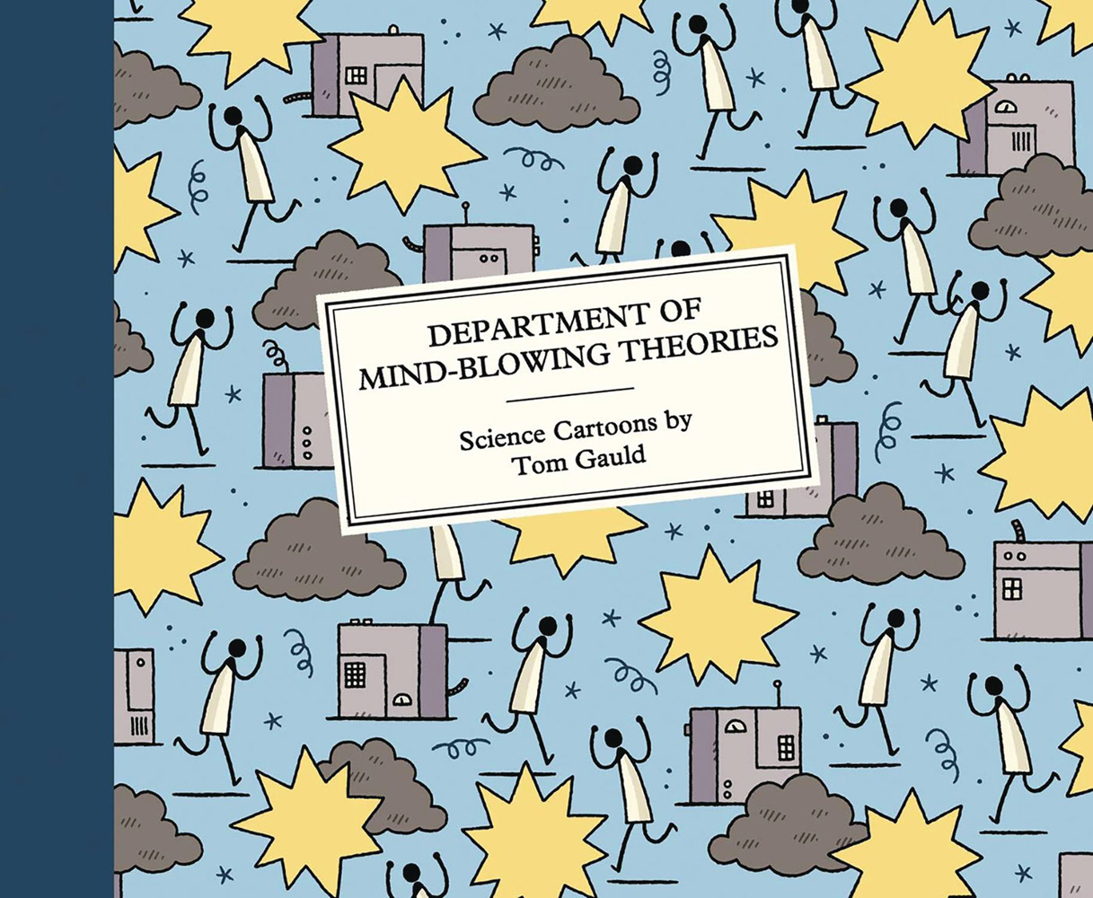 Image: Department of Mind-Blowing Theories: Science Cartoons by Tom Gauld HC  - Drawn & Quarterly