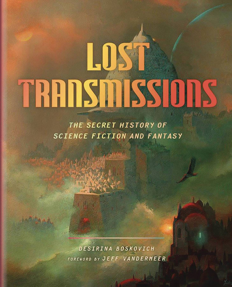 Image: Lost Transmissions: Secret Histories of Science Fiction & Fantasy HC  - Abrams Image