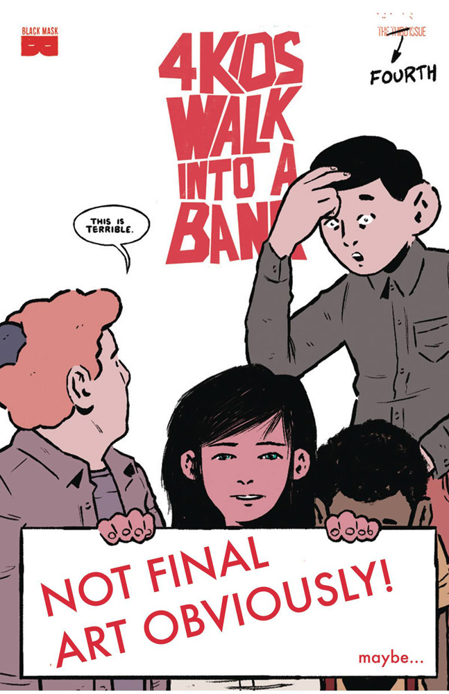 Image: 4 Kids Walk Into a Bank #4  [2016] - Black Mask Comics