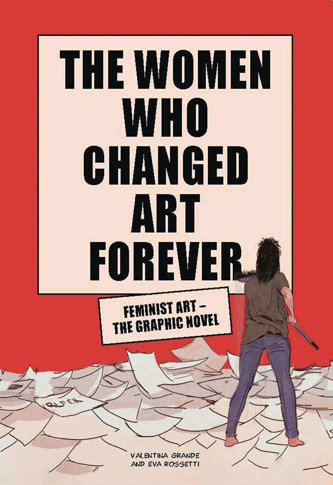 Image: Women Who Changed Art Forever: Feminist Art - The Graphic Novel HC  - Chronicle Books