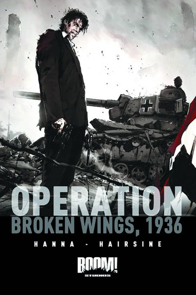 Image: Operation: Broken Wings, 1936 SC  - Boom! Studios