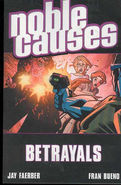 Image: Noble Causes Vol. 05: Betrayals SC  - Image Comics