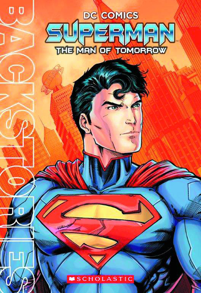 Image: DC Comics Backstories: Superman: The Man of Tomorrow SC  - Scholastic Inc.