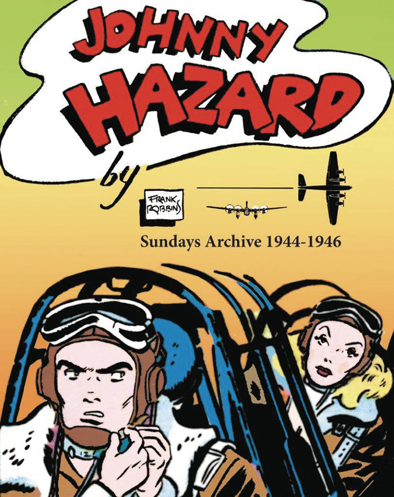 Image: Johnny Hazard Sundays Archive Full Size Tabloid  (1944-1946) HC - Hermes Press