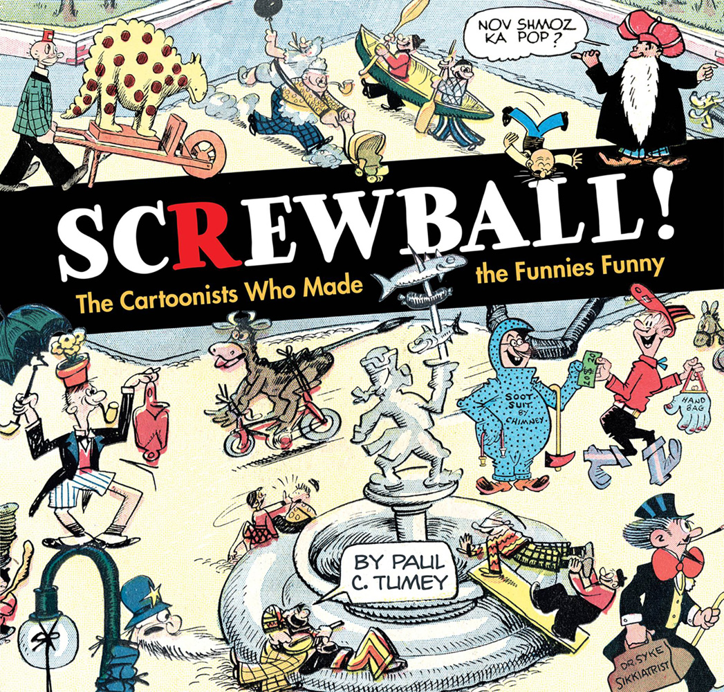 Image: Screwball: The Cartoonists Who Made the Funnies Funny HC  - IDW Publishing