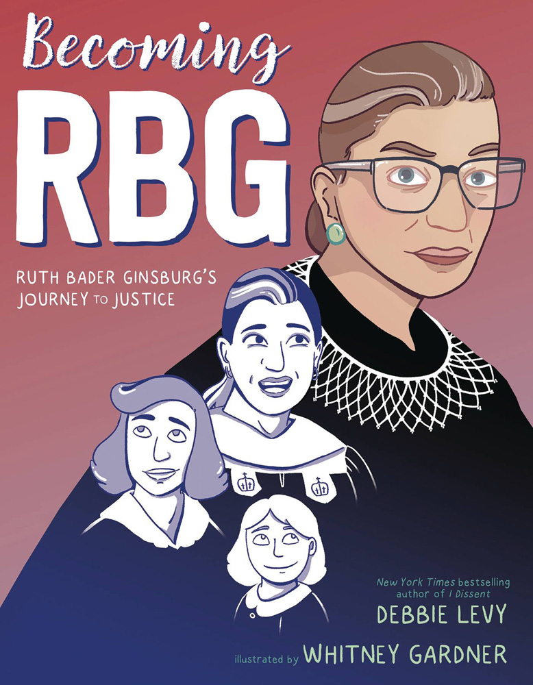 Image: Becoming RBG: Ruth Bader Ginsburg's Journey to Justice GN HC  - Simon & Schuster Books Young R