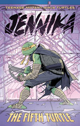 Image: Teenage Mutant Ninja Turtles: Jennika - Fifth Turtle SC  - IDW Publishing