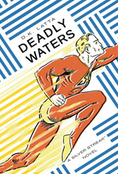 Image: Deadly Waters: A Silver Streak Novel SC  - Lev Gleason Library
