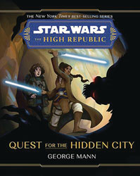 Image: Star Wars: The High Republic - Quest for the Hidden City HC  - Disney Lucasfilm Press