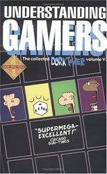 Image: Dork Tower Collection 05: Understanding Gamers SC  (current printing) - Dork Storm Press