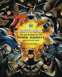 Image: Batman: The Multiverse of the Dark Knight - An Illustrated Guide HC  - Insight Editions