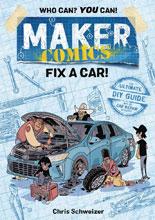 Image: Maker Comics: Fix a Car! SC  - First Second (:01)