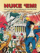 Image: Nuke 'Em: Classic Cold War Comics Celebrating the End of the World HC  - Hermes Press