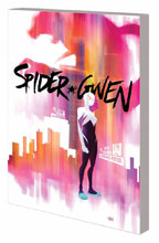 Image: Spider-Gwen Vol. 01: Greater Power SC  - Marvel Comics