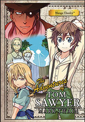 Image: Manga Classics: The Adventures of Tom Sawyer SC  - Manga Classics Inc