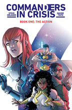 Image: Commanders in Crisis Vol. 01: The Action SC  - Image Comics