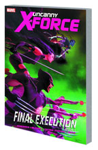 Image: Uncanny X-Force Vol. 06: Final Execution Book 1 SC  - Marvel Comics