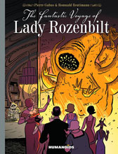 Image: Fantastic Voyage of Lady Rozenbilt HC  - Humanoids Inc