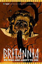 Image: Britannia Vol. 02: We Who Are About to Die SC  - Valiant Entertainment LLC
