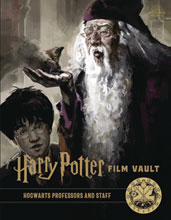 Image: Harry Potter Film Vault Vol. 11: Hogwarts Professors and Staff HC  - Insight Editions