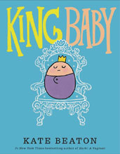 Image: King Baby HC  (Young Readers) - Arthur A. Levine Books
