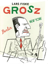 Image: Grosz: Berlin, New York HC  - Fantagraphics Books