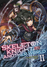 Image: Skeleton Knight in Another World Light Novel Vol. 02  - Seven Seas Entertainment LLC