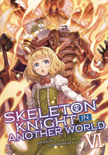 Image: Skeleton Knight in Another World Light Novel Vol. 06  - Seven Seas Entertainment LLC