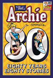 Image: Best of Archie Comics: 80 Years, 80 Stories SC  - Archie Comic Publications