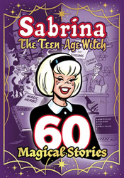 Image: Sabrina the Teen-Age Witch: 60 Magical Stories SC  - Archie Comic Publications