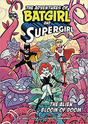 Image: Adventures of Batgirl & Supergirl: Alien Bloom of Doom SC  - Stone Arch Books