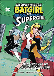 Image: Adventures of Batgirl & Supergirl: Two-Face & Fusion Confusion SC  - Stone Arch Books