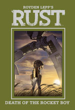 Image: Rust Vol. 03: Death of Rocket Boy HC  - Boom! Studios