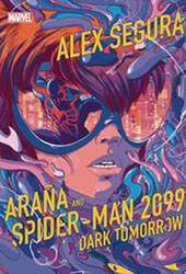 Image: Arana & Spider Man 2099 Novel: Dark Tomorrow HC  - Marvel Press
