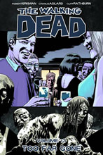 Image: Walking Dead Vol. 13: Too Far Gone SC  - Image Comics