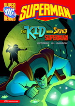 Image: DC Super Heroes Superman Young Readers: Kid Who Saved Superman SC  - Stone Arch Books