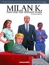 Image: Milan K Part 01 Teenage Years HC  - Humanoids Inc