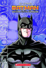 Image: DC Comics Backstories: Batman: Gotham City's Guardian SC  - Scholastic Inc.