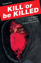 Image: Kill or be Killed Vol. 01 SC  - Image Comics