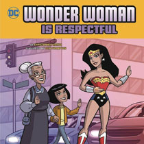 Image: Wonder Woman Is Respectful Picture Book  (Young Readers) - Capstone Press